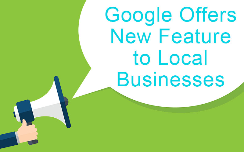 Google Offers New Feature to Local Businesses