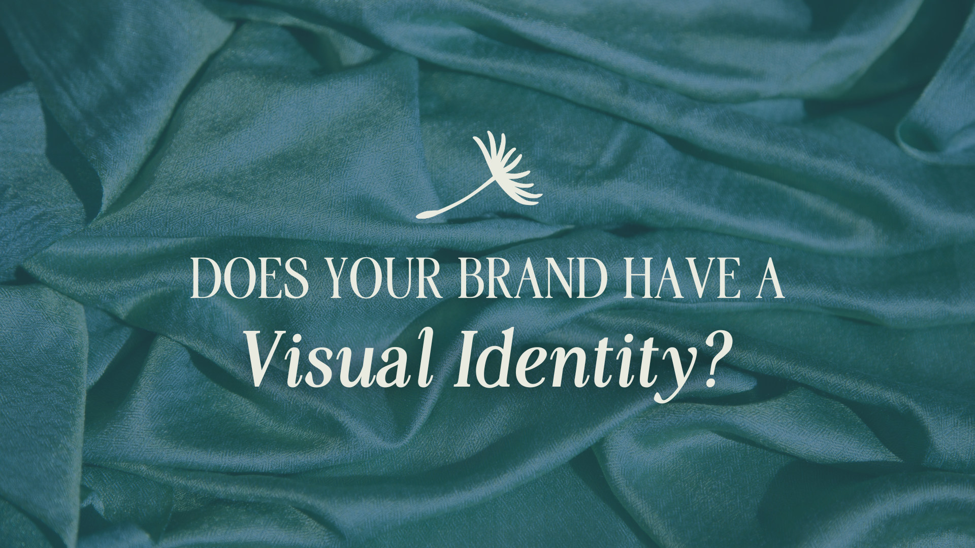 Does your brand have a visual identity?