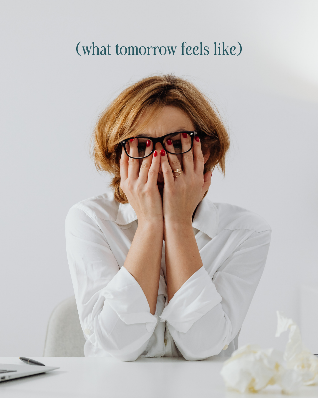 (what tomorrow feels like)